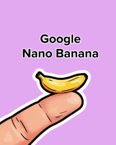 Nano Banana AI: cos’è davvero l’editor immagini di Google